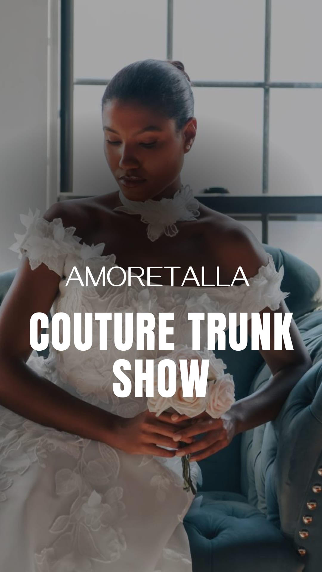 Amoretalla Couture Trunk Show